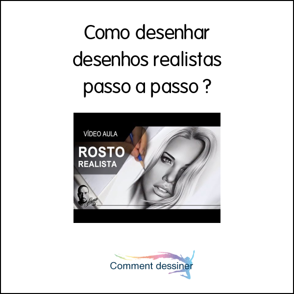 Como desenhar desenhos realistas passo a passo